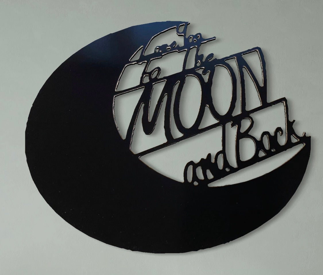 Love You To The Moon And Back PETE KOZA METAL ART 2