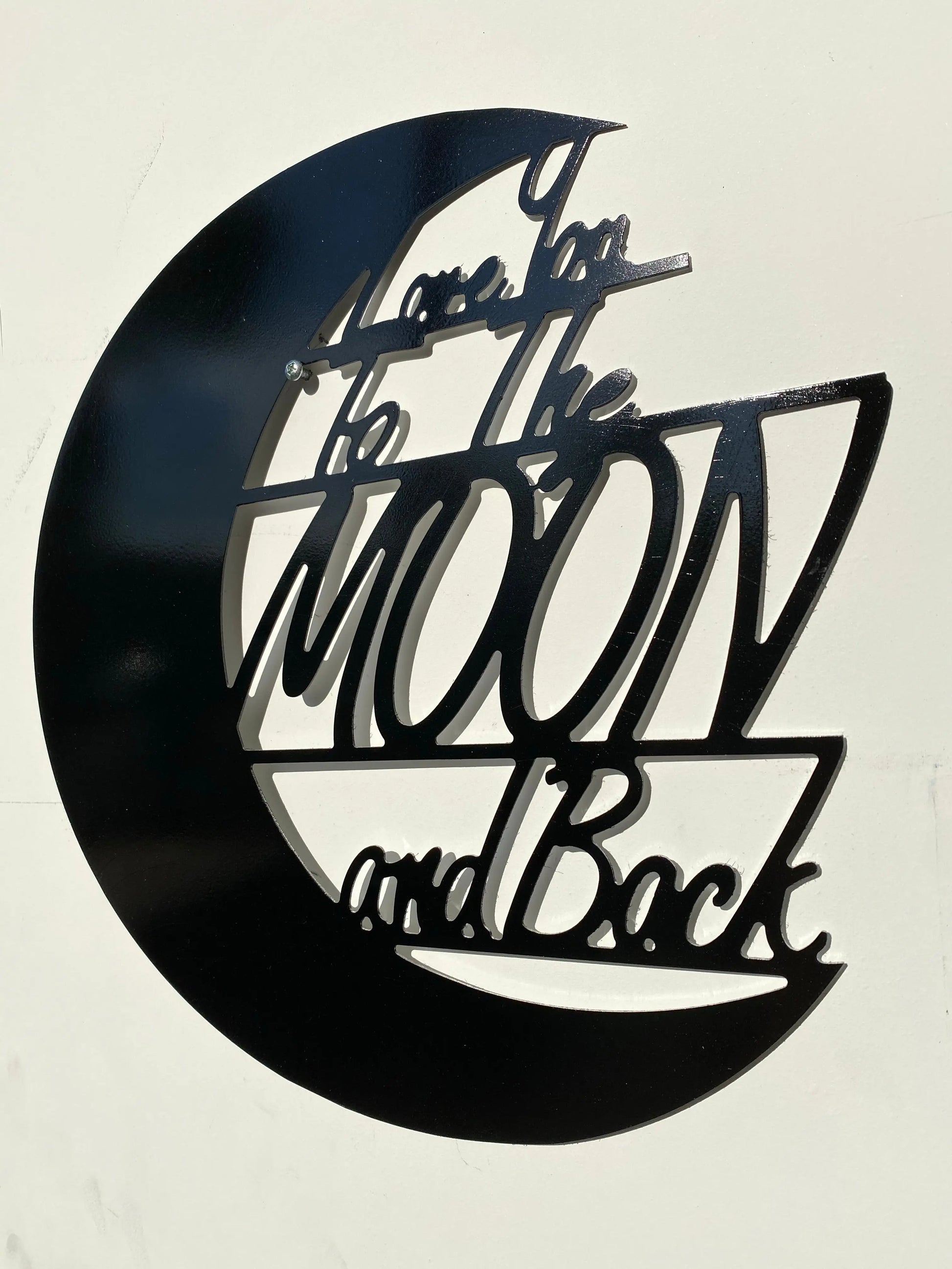 Love You To The Moon And Back PETE KOZA METAL ART 2