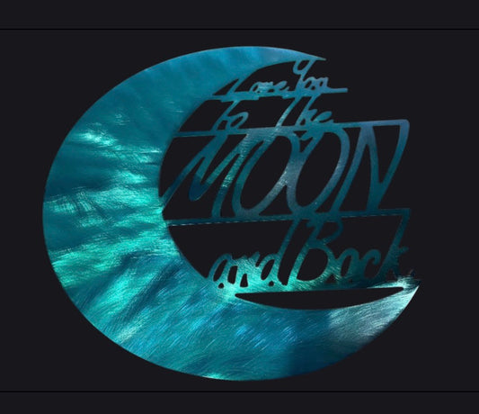 Love You To The Moon And Back PETE KOZA METAL ART 2